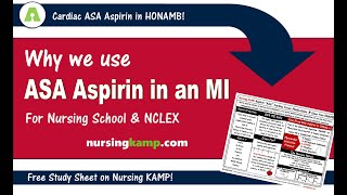 Why is Aspirin used in an MI Nursing KAMP Cardiac Medications Aspirin NCLEX 2019