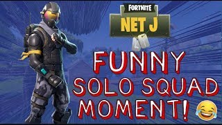 Funny Solo Squad Game Play Fortnite - Netj