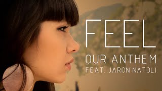 Watch Our Anthem Feel video