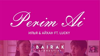 Перим Ай I Илья & Айхан Ft. Lucky (Official Lyrics Video)