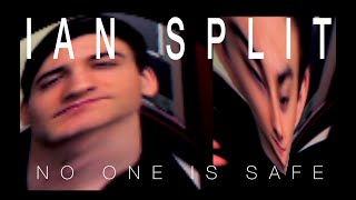 IAN SPLIT