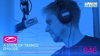 A State Of Trance Episode 846 (#Asot846) [Asot Year Mix 2017]