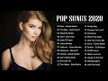 洋楽 最新 バラード 2020 🍁 洋楽 再生回数 世界 ランキング 2020 メドレー 🍁 Pop Hits 2020