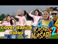 Kasari kasari - 2 cover dance video 2021 || Junmoni official || Tanka Budathoki || Melina Rai