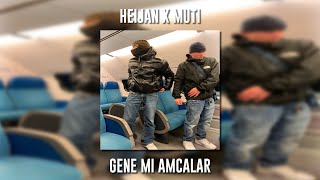 Heijan ft. Muti - Gene Mi Amcalar (Speed Up)
