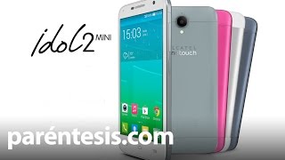 Alcatel One Touch Idol Mini 2, review en español