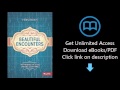 Download Beautiful Encounters: The Presence of Jesus Changes Everything (Member Book) PDF