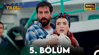 Kuzey Yıldızı İlk Aşk 5. Bölüm ( HD)