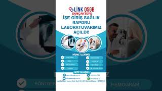 İşe Giriş Sağlık Raporu Sancaktepe Link Osgb