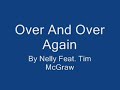 Over & Over Again - Nelly Ft. Tim McGraw