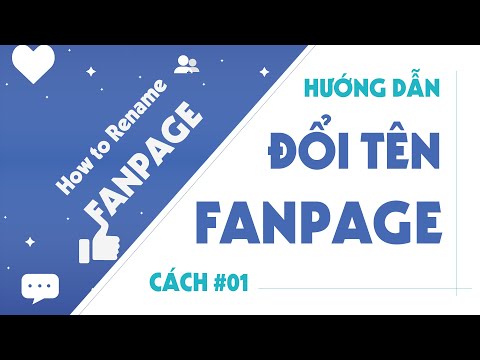 Cách Đổi Tên Fanpage Chỉ 01 Phút Được Phê Duyệt - Cách 01 / How to Rename Fanpage Facebook #01