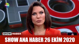 Show Ana Haber 26 Ekim 2020