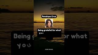 Penelope Cruz Said...