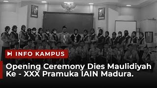 #InfoKampus - Opening Ceremony Dies Maulidiyah Ke- XXX Pramuka IAIN Madura.