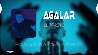 Agalar - El Musto ( @Hamzabyrmx_ )