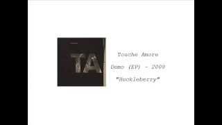 Watch Touche Amore Huckleberry video