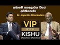 VIP with Kishu 30-06-2019
