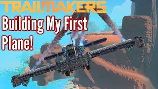 Trailmakers | Building My First (Terrible) Jet Plane! | First Impressions Gameplay
