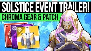 Destiny 2 News | SOLSTICE TRAILER & CHROMA ARMOR! Patch Notes, New Vendor, Engram & Exotics Rewards!