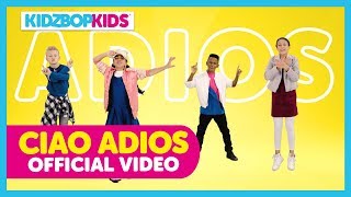 Watch Kidz Bop Kids Ciao Adios video