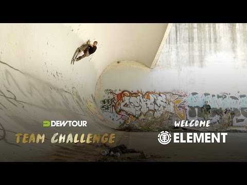 Dew Tour 2016 Team Challenge : Welcome Element Skateboards