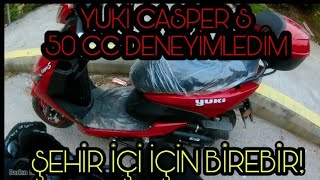 Yuki Casper S 50Cc İnceleme Ve Kişisel Deneyimim Review