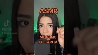 Asmr Me Como Tu Carita