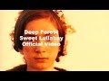 Deep Forest - Deep Forest Sweet Lullaby official video
