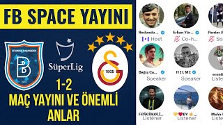 Başakşehir 1-2 Galatasaray Maç Yayını Ve Önemli Anlar