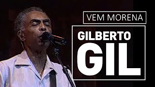 Watch Gilberto Gil Vem Morena video