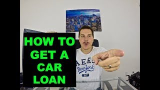 How to get a CAR LOAN? | How to get a car loan with BAD CREDIT? | How to get a car loan NO Credit