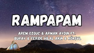 (lyrics)Arem Ozguc & Arman Aydin feat. Buray & Feride Hilal Akın & KÖK$VL - Ramp