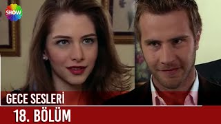 Gece Sesleri 18. Bölüm