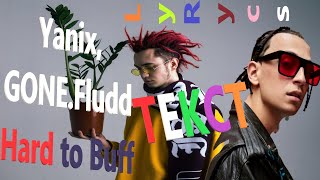 Watch Yanix Hard To Buff feat Gonefludd video