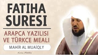 1.Fatiha Suresi Anlamı Dinle Mahir Al Muaiqly Fatiha Suresi Arapça Yazılışı Okunuşu Ve Meali