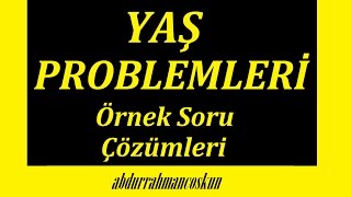 52 Ygs - Kpss- Dgs Matematik Soru Çözümü - Yaş Problemleri 1