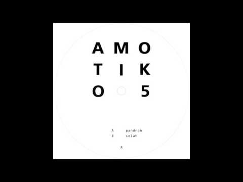 Amotik - Pandrah [AMTK005]