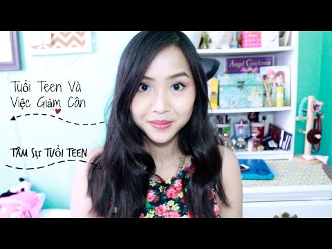 Tuổi Teen và việc Giảm Cân | Tâm sự tuổi teen
