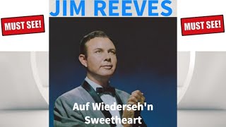 Watch Jim Reeves Auf Wiedersehn Sweetheart video