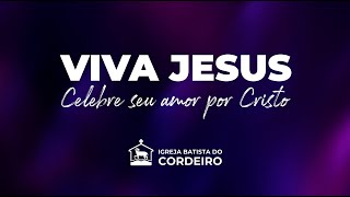 VIVA JESUS | Video Institucional da Igreja Batista do Cordeiro