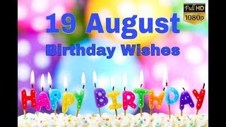 19August Happy Birthday Wishes| Birthday greetings- Birthday status video| Birthday msg quotes SMS