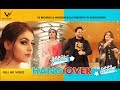 Hangover | Baagi Bhangu Ft. Ginni Kapoor | New Hd Video | MIX Singh |  👍 2019