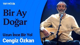 Cengiz Özkan | Bir Ay Doğar İlk Akşamdan Geceden #UzunİnceBirYol