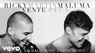 Video Vente Pa' Ca (Eliot 'El Mago D'Oz' Urban Remix) Ricky Martin