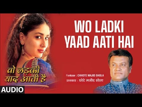 Wo Ladki Yaad Aati Hai Full Song | Chhote Majid Shola Hit Romantic...