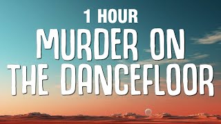 [1 Hour] Sophie Ellis-Bextor - Murder On The Dancefloor (Lyrics)