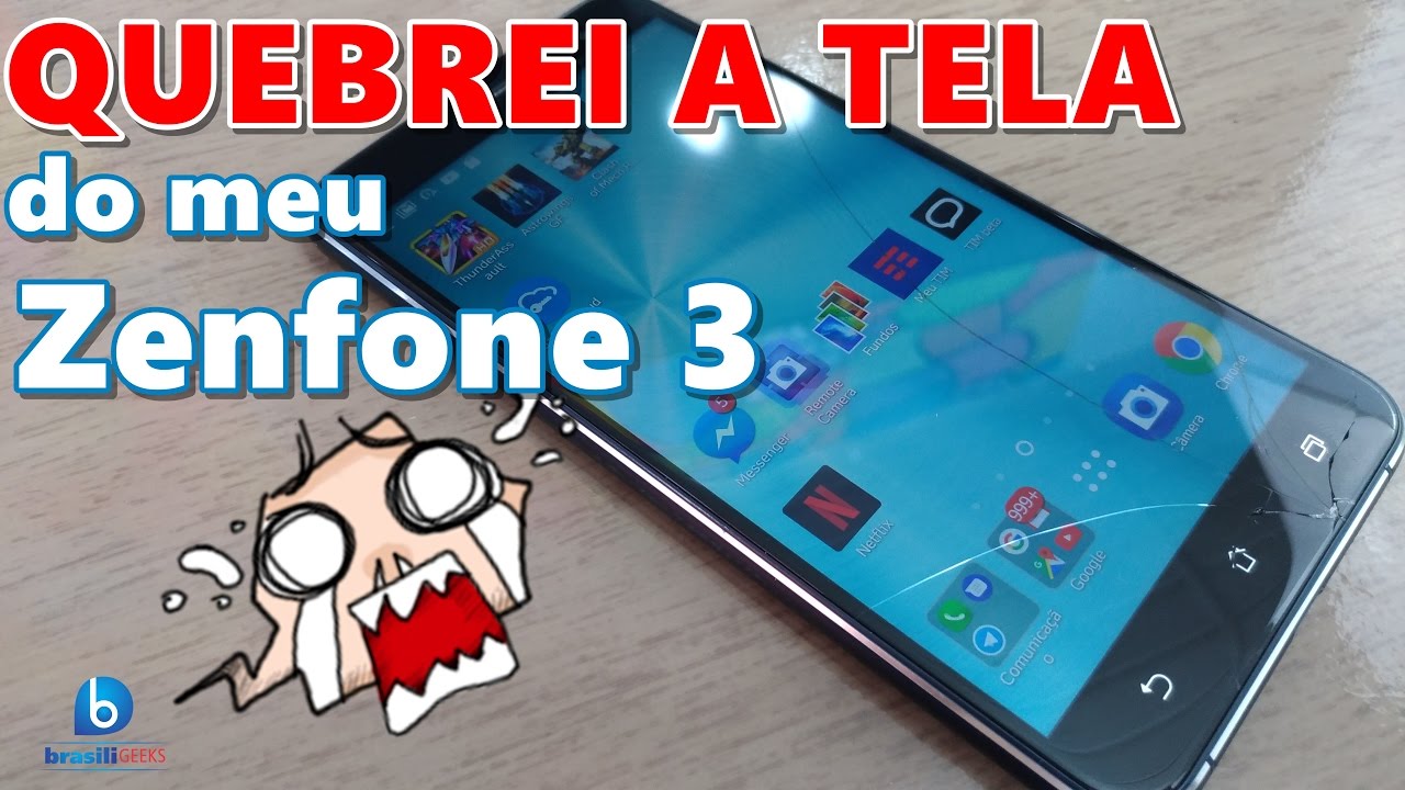 QuebreiATelaDoZenfone3Youtube QuebreiATelaDoZenfone3Youtube
