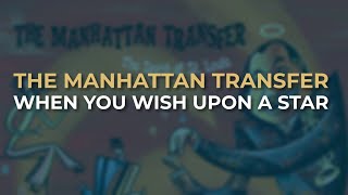 Watch Manhattan Transfer When You Wish Upon A Star video