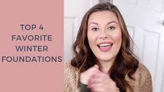 Top 4 Favorite Winter Foundations Top 4 Favorite Winter Foundations