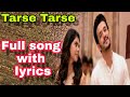 Tarse tarse || full song with lyrics || Taqdeer( hello)